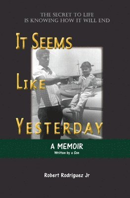 Robert Rodriguez - It Seems Like Yesterday, Häftad