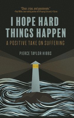 Pierce Taylor Hibbs - Finding Hope in Hard Things, Inbunden