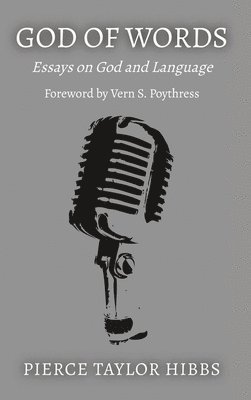 Pierce Taylor Hibbs - God of Words, Inbunden