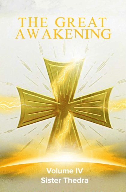 The Great Awakening Volume IV 1