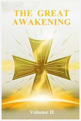 The Great Awakening Volume II 1