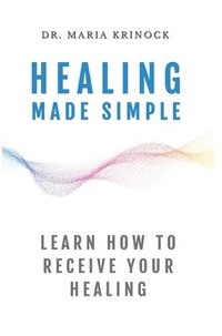 bokomslag Healing Made Simple