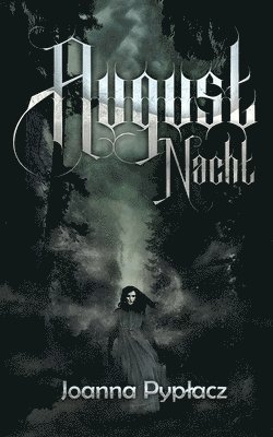 Joanna Pyplacz - August Nacht, Häftad. Tillgänglighet: Lägg i varukorg