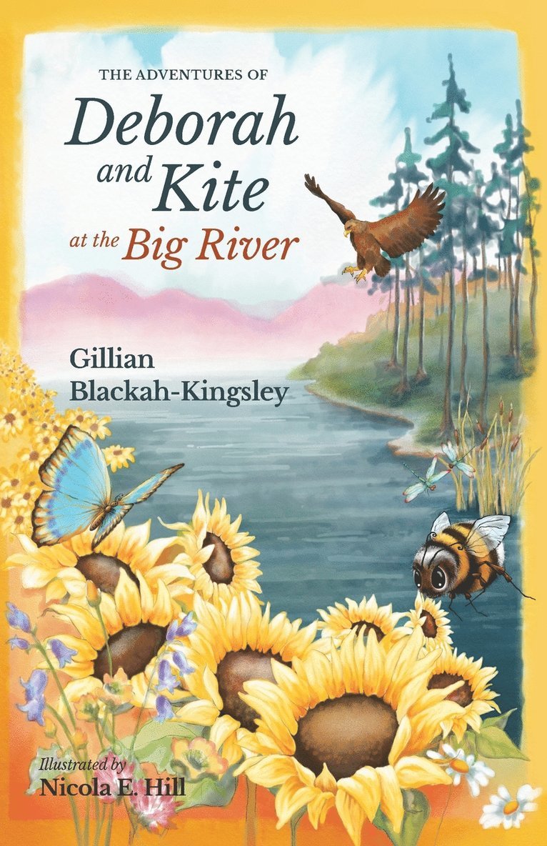 Gillian P Blackah-Kingsley, Gillian P. Blackah-Kingsley, P Blackah-Kingsley, Gillian, Anna Elkins Sandeen - Adventures of Deborah and Kite at the Big River, Häftad