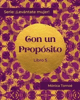 Mónica Tornoé - Con Un Propósito: Libro 5, Häftad