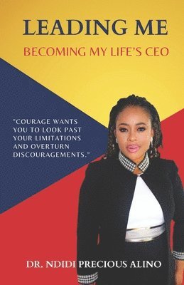 Ndidi Precious Alino - Leading Me: Becoming My Life's CEO, Häftad