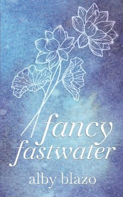 Alby Blazo - Fancy Fastwater, Häftad