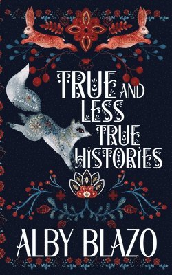 bokomslag True and Less True Histories