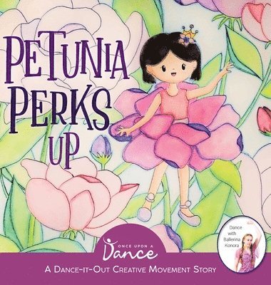 Once Upon A Dance - Petunia Perks Up, Inbunden