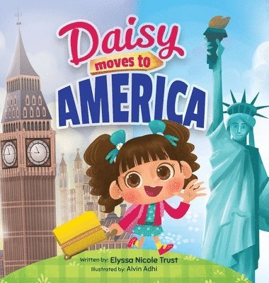 Elyssa Nicole Trust - Daisy Moves to America, Inbunden