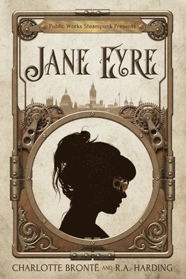 Public Works Steampunk Presents: Jane Eyre 1