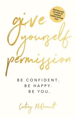 Give Yourself Permission 1