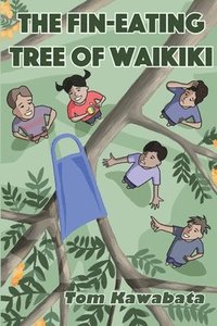 bokomslag The Fin-Eating Tree of Waikiki