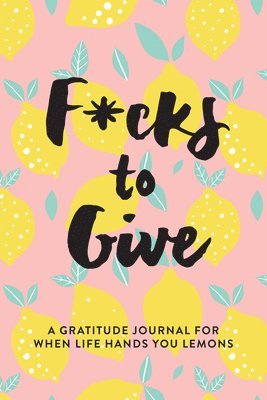 L.T. Jenness, L. T. Jenness, L T Jenness - F*cks to Give, Häftad