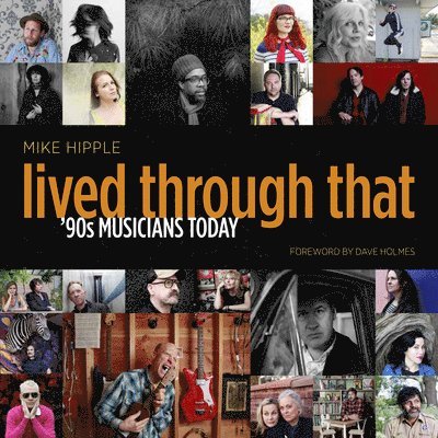 Mike Hipple - Lived Through That, Inbunden