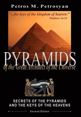 Pyramids of the Great Architect of the Universe 1