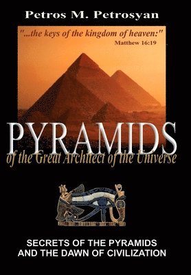 Pyramids of the Great Architect of the Universe 1