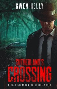 bokomslag Sutherland's Crossing - A Beau Crenshaw Detective Novel