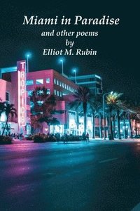 bokomslag Miami in Paradise and other poems