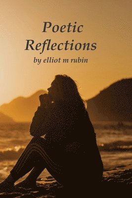 Poetic Reflections on Life 1
