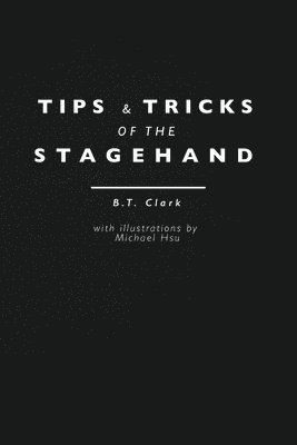 Tips and Tricks of the Stagehand 1