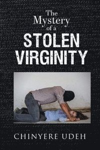 bokomslag The Mystery of a Stolen Virginity