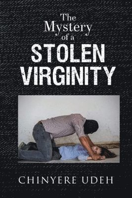 The Mystery of a Stolen Virginity 1