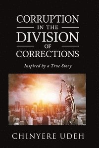 bokomslag Corruption in the Division of Corrections