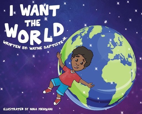 I Want The World