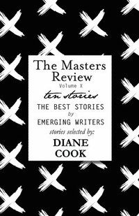 bokomslag The Masters Review Volume X
