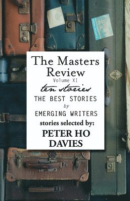 The Masters Review Volume XI 1