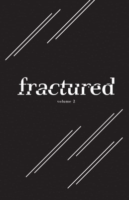 Fractured Lit Anthology Volume 2 1
