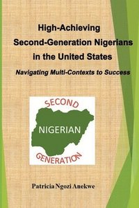 bokomslag High-Achieving Second-Generation Nigerians in the United States
