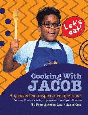 bokomslag Cooking With Jacob A Quarantine Inspired Recipe Book