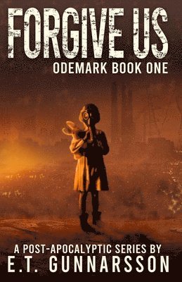 E T Gunnarsson, E. T. Gunnarsson, E.T. Gunnarsson, Alison Rolf - Forgive Us, Häftad