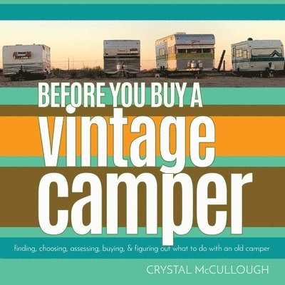 Before You Buy a Vintage Camper 1