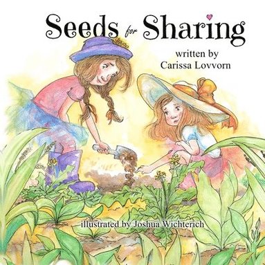 Carissa Lovvorn - Seeds for Sharing, Häftad