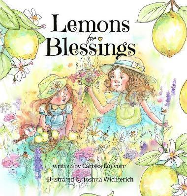Carissa Lovvorn - Lemons for Blessings, Inbunden
