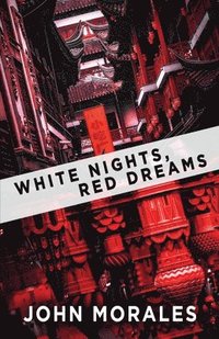 bokomslag White Nights, Red Dreams