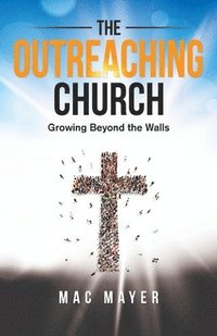bokomslag The Outreaching Church