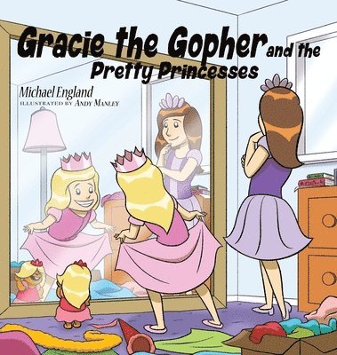 Gracie the Gopher and the Pretty Princesses 1