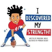 I Discovered My Strength 1