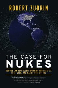 bokomslag The Case for Nukes