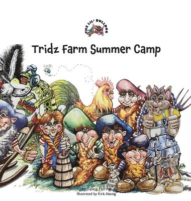 Felice Herrig - Lil' Bulldog, Tridz Farm Summer Camp, Inbunden