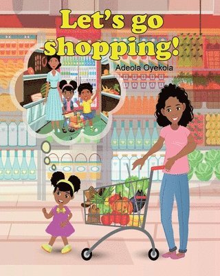 Adeola Oyekola - Let's Go Shopping!, Häftad