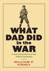 bokomslag What Dad Did in the War