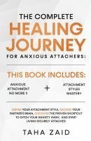 bokomslag Complete Healing Journey For Anxious Attachers