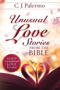 bokomslag Unusual Love Stories from the Bible