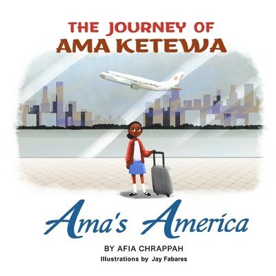 Afia Chrappah, Stephanie R Bridges - Ama's America, Häftad