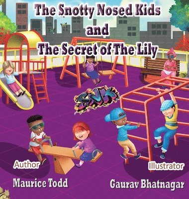 Maurice Todd - Snotty Nosed Kids, Inbunden